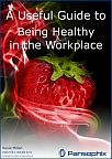 A Useful Guide to Being Healthy in the Workplace. Click for further information.