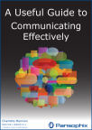A Useful Guide to Communicating Effectively. Click for further information.