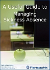 A Useful Guide to Managing Sickness Absence. Click for further information.