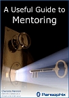 A Useful Guide to Mentoring. Click for more information.