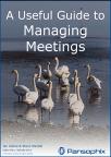A Useful Guide to Managing Meetings. Click for further information.